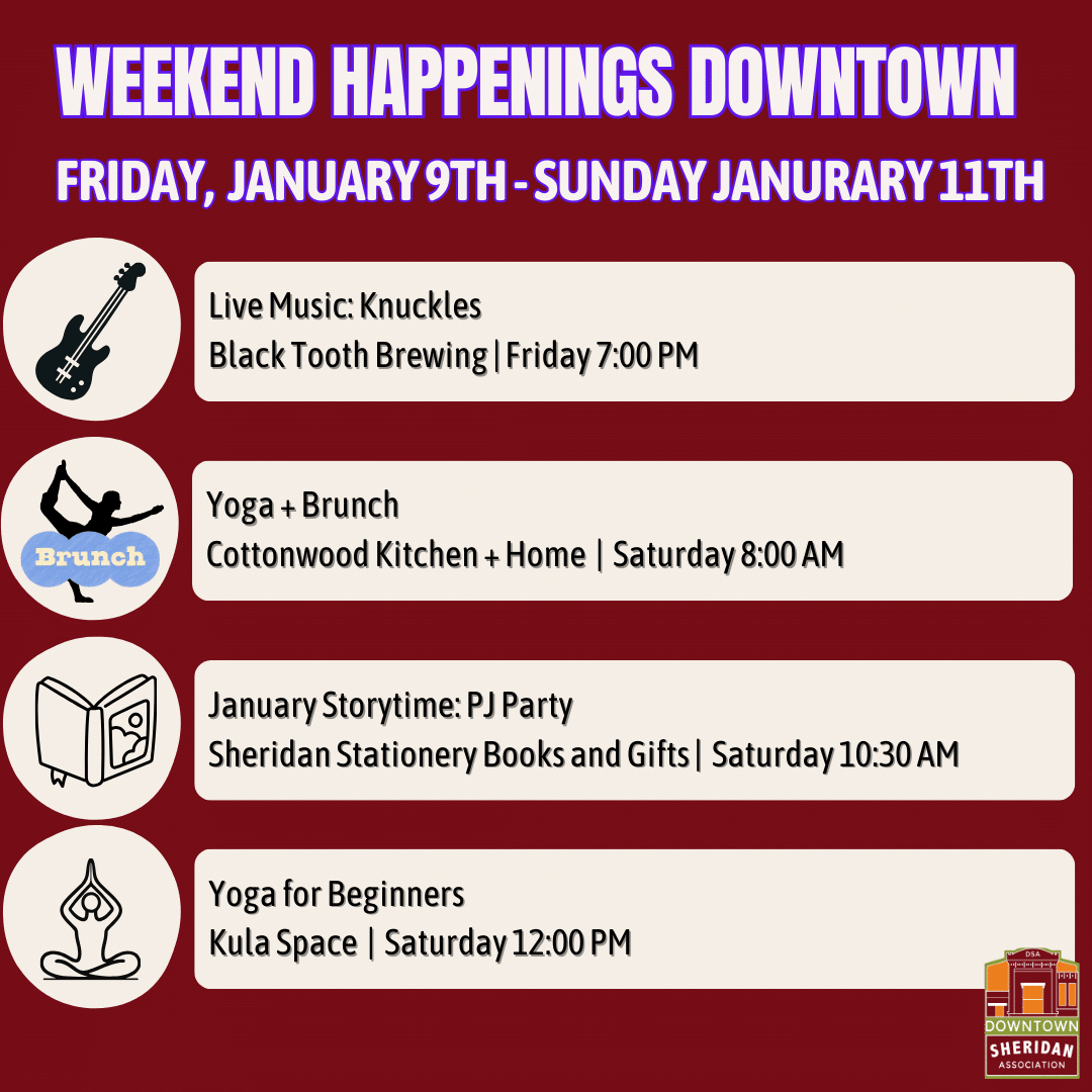 WEEKEND HAPPENINGS | JANUARY 9 – JANUARY 11